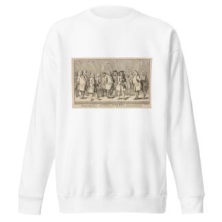 A political battle royal, design’d for Brougton’s New Ampitheatre. by Jack Broughton Sweatshirt