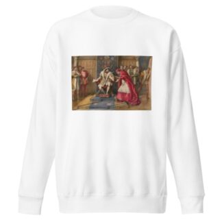 King Henry VIII; III, 2, the fall of Cardinal Wolsey by Henry James Haley Sweatshirt