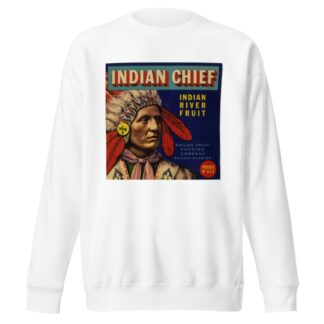 Indian Chief Fruit Label by Anonymous Sweatshirt