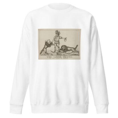 The London ‘prentice, or, the force of virtue by William Dent Sweatshirt