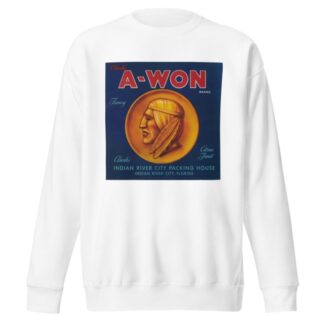 Clark’s A-Won Brand Fancy Citrus Fruit Label by Anonymous Sweatshirt