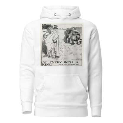 King Lear; Ay every inch a King Act IV Scene IV by Byam Shaw Hoodie