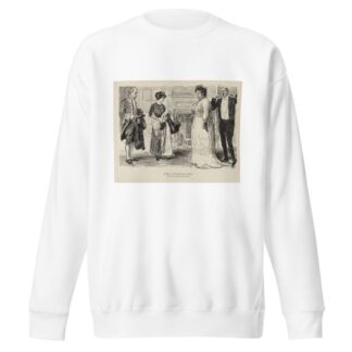 Advice to the mentally feeble – Never by any chance stay at home by Charles Dana Gibson Sweatshirt