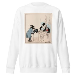 Vous savez, c’est pour mettre dans mon chapeau il m’en faut un très gros morceau by Moloch (Alphonse Hector Colomb) Sweatshirt