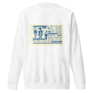 Dans mon cotillon qu’y met-on by Anonymous Sweatshirt