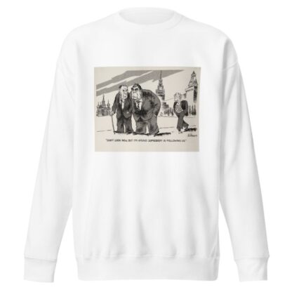‘Don’t look now, but I’m afraid somebody is following us’ by Edmund Siegfried Valtman Sweatshirt