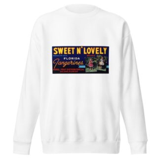 Sweet N’ Lovely Brand Florida Tangerines Label by Anonymous Sweatshirt
