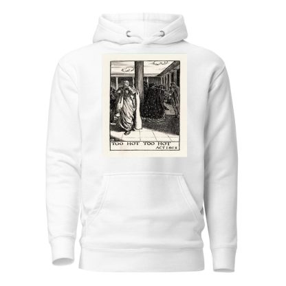 A winter’s tale; Too Hot Too Hot Act I, Scene II by Byam Shaw Hoodie