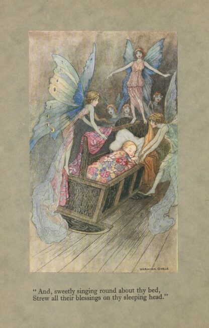 ‘And, sweetly singing round about thy bed, Strew all their blessings on thy sleeping head.’ by Warwick Goble
