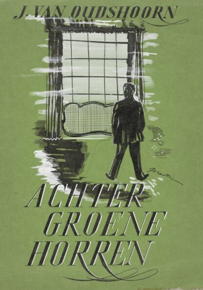 Bandontwerp voor; J. van Oudshoorn, Achter groene horren, 1943-1945 by Martin Horwitz