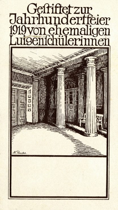 Gestiftet zur Jahrhundertfeier 1919 von ehemaligen Luisenschülerinnen by M. Rusche