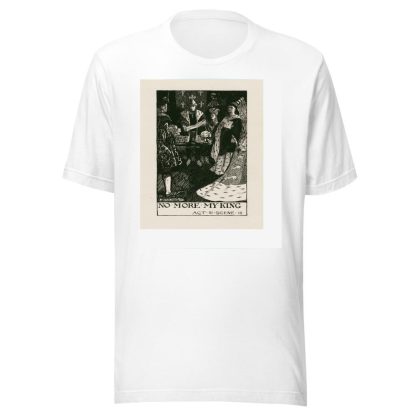 King Henry VI, part 3; No more my king Act III Scene III by Byam Shaw T-Shirt