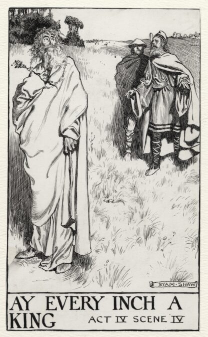 King Lear; Ay every inch a King Act IV Scene IV by Byam Shaw