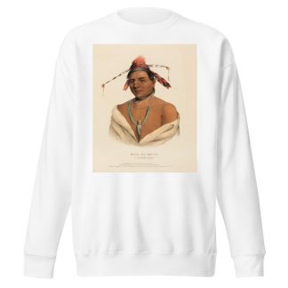 Mar-Ko-Me-Te, A Menomene Brave by Charles Bird King Sweatshirt
