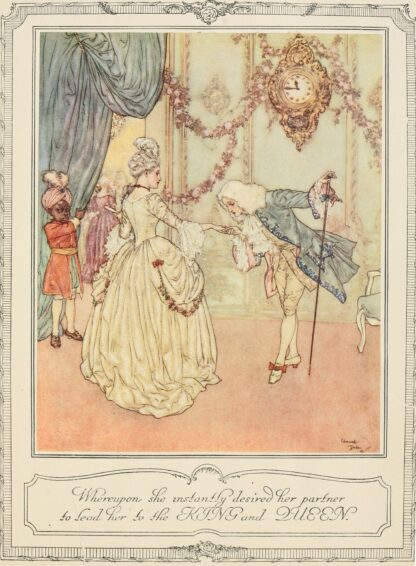 Whereupon she instantly desired her partner to lead her to the King and Queen by Edmund Dulac