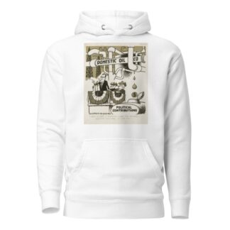 I want to make it perfectly clear that national defense requires 18-cent oil by Edmund Siegfried Valtman Hoodie