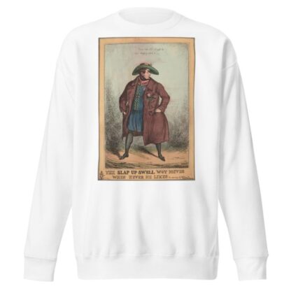 The slap up swell wot drives when hever he likes. by William Heath Sweatshirt