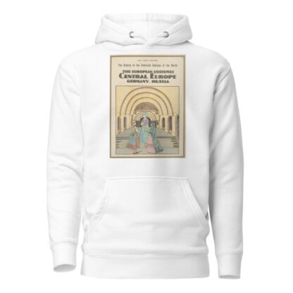 The European costumes – Central Europe, Germany, Russia by Paul Louis de Giafferri Hoodie