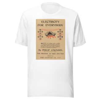 Electricity for Everybody by Anonymous T-Shirt