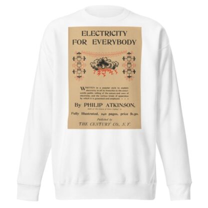 Electricity for Everybody by Anonymous Sweatshirt