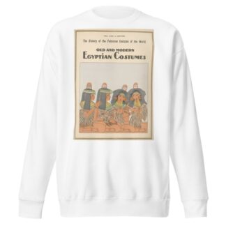 Old and modern Egyptian costumes by Paul Louis de Giafferri Sweatshirt