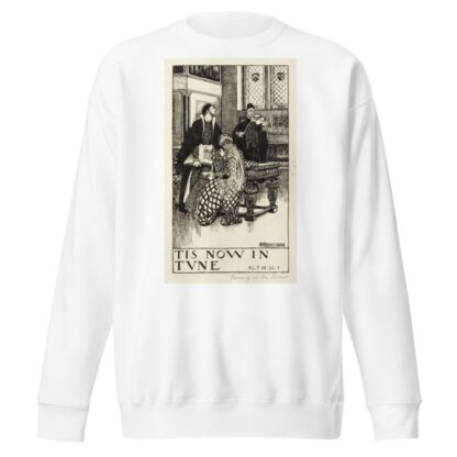 Taming of the shrew; Tis now in tune Act III Scene I by Byam Shaw Sweatshirt