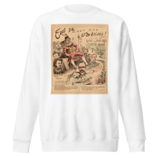 Tout ça c’est des Bêtises Revue de l’Année 1869 en 12 actes et 365 tableaux by Valentin Achille Lemot Sweatshirt