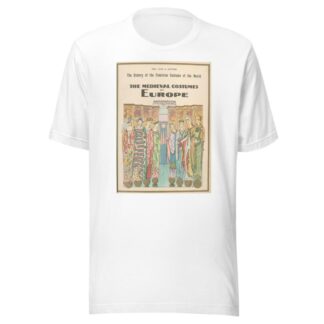 The medieval costumes of Europe by Paul Louis de Giafferri T-Shirt