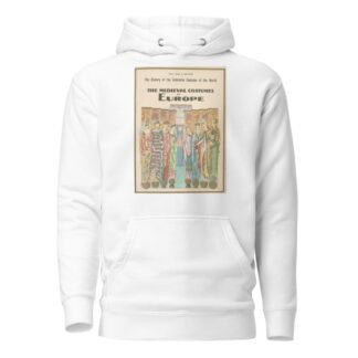 The medieval costumes of Europe by Paul Louis de Giafferri Hoodie