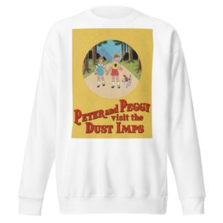 Peter and Peggy Visit the Dust Imps Pl.01 by Dow Chemical Company Sweatshirt