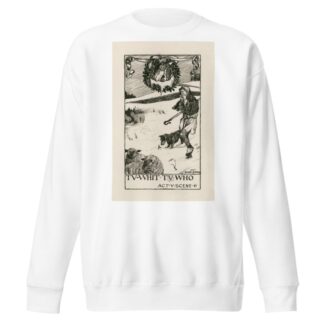 Love’s labours lost; Tu Whit Tu Who Act V Scene II by Byam Shaw Sweatshirt