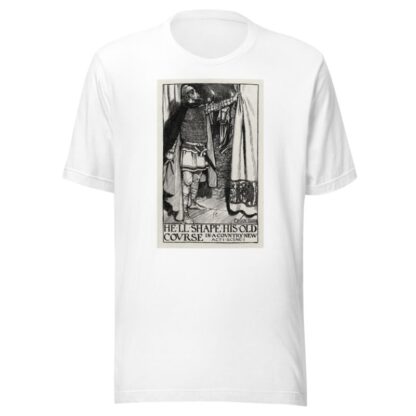 King Lear; He’ll shape his old course in a country new Act I Scene I by Byam Shaw T-Shirt