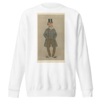 Politicians – ‘Peterborough’. Mr. Alpheus Cleophas Morton. 15 June 1873 by Leslie Matthew Ward Sweatshirt