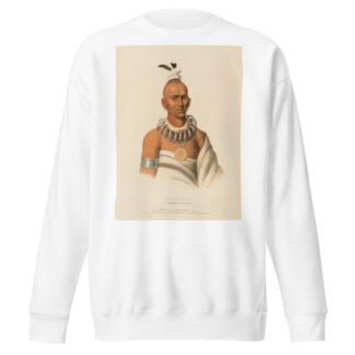 Tai-O-Mah. A Musquakee Brave by Charles Bird King Sweatshirt