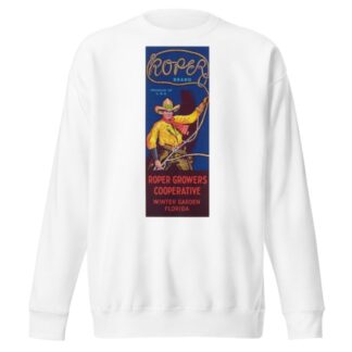 Roper Brand Produce Label by Anonymous Sweatshirt