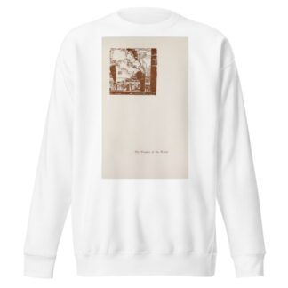 The Wonder of the Water by Theodore Dreiser Sweatshirt