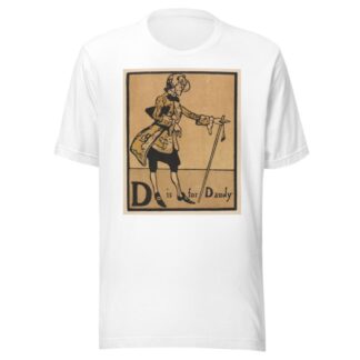An Alphabet; D is for Dandy 1897 by William Nicholson T-Shirt