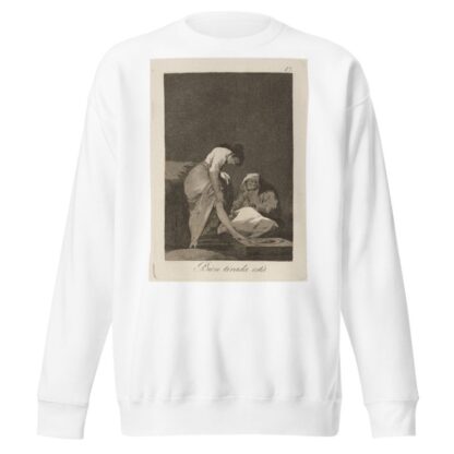 Bien tirada está. by Francisco de Goya Sweatshirt