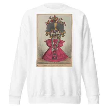 Much ado about nothing!!!. by William Heath Sweatshirt