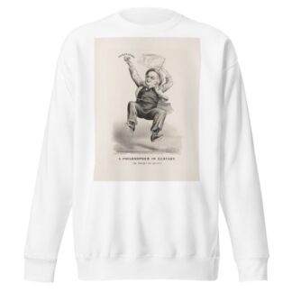 Philosopher in ecstasy. by Currier & Ives. Sweatshirt