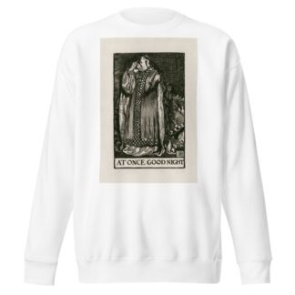 Macbeth; At once good night Act III Scene IV by Byam Shaw Sweatshirt