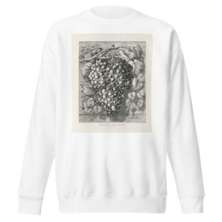 Prize grapes; a four pound bunch by Currier & Ives. Sweatshirt