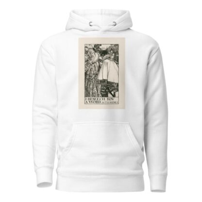 Love’s labours lost; I beseech you a word Act II Scene I by Byam Shaw Hoodie