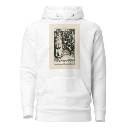 Measure for measure; Will T not off Act V Scene I by Byam Shaw Hoodie