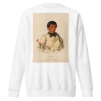 Pee-Che-Kir, A Chippewa Chief by Charles Bird King Sweatshirt