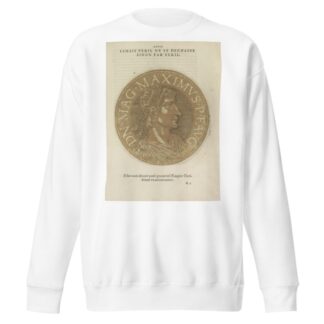 Portrait of Emperor Magnus Maximus by Hubert Goltzius Sweatshirt