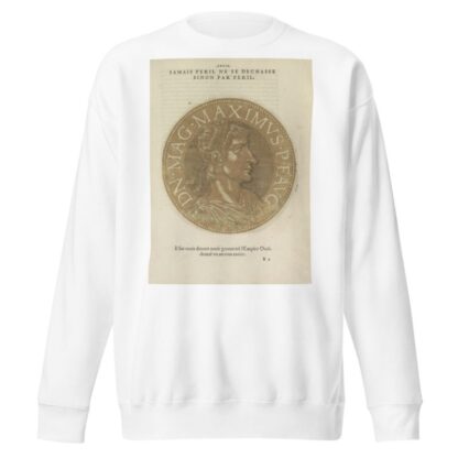 Portrait of Emperor Magnus Maximus by Hubert Goltzius Sweatshirt