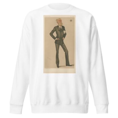 Doctors and Scientists. ‘He has devoted his life to husbandry, and has nine children’. The Earl Cathart. 14 April 1888 by Leslie Matthew Ward Sweatshirt