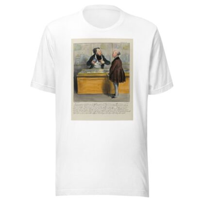 Monsieur, je méprise le charlatanisme de l’affiche, je méprise les Pufs de l’annonce, j’abhorre tout ce qui sent le char by Honoré Daumier T-Shirt