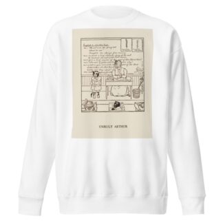 Unruly Arthur by William Ely Hill Sweatshirt